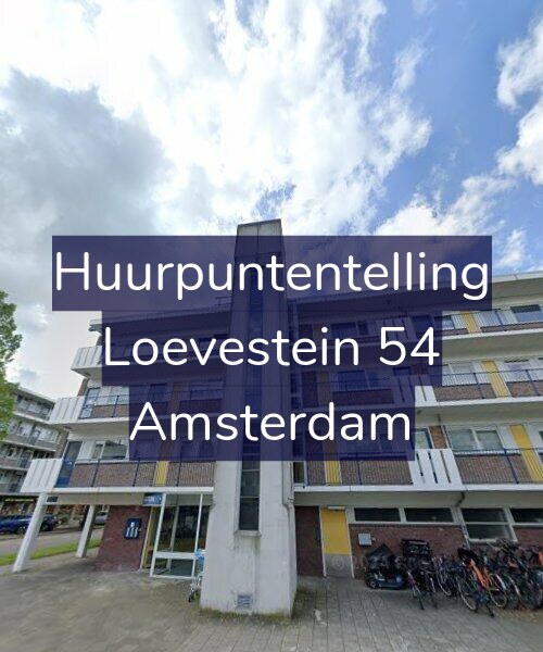 Foto gevel Huurpuntentelling voor Loevestein 54, Amsterdam