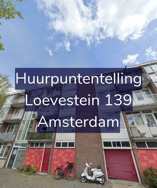 Foto gevel Huurpuntentelling voor Loevestein 139, Amsterdam