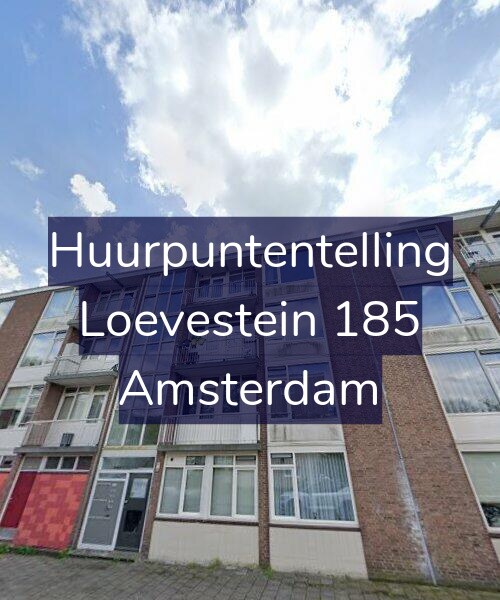 Foto gevel Huurpuntentelling voor Loevestein 185, Amsterdam