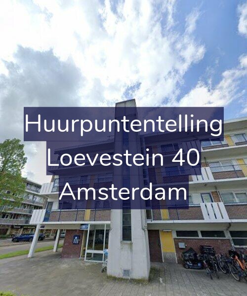 Foto gevel Huurpuntentelling voor Loevestein 40, Amsterdam