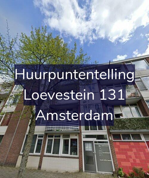 Foto gevel Huurpuntentelling voor Loevestein 131, Amsterdam