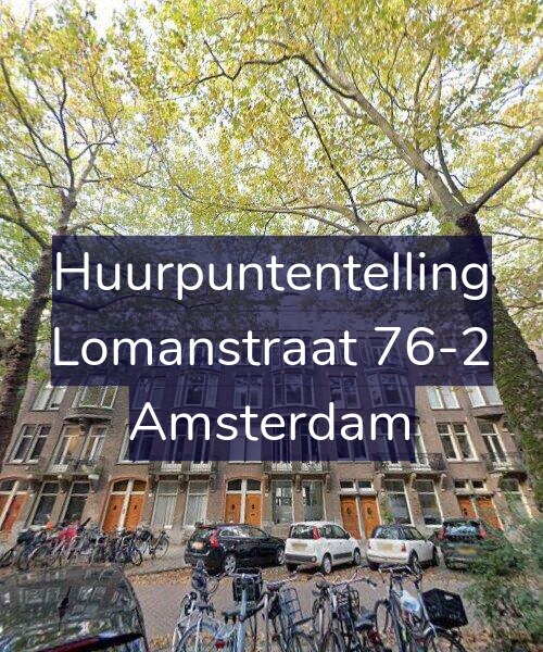 Foto gevel Huurpuntentelling voor Lomanstraat 76-2, Amsterdam