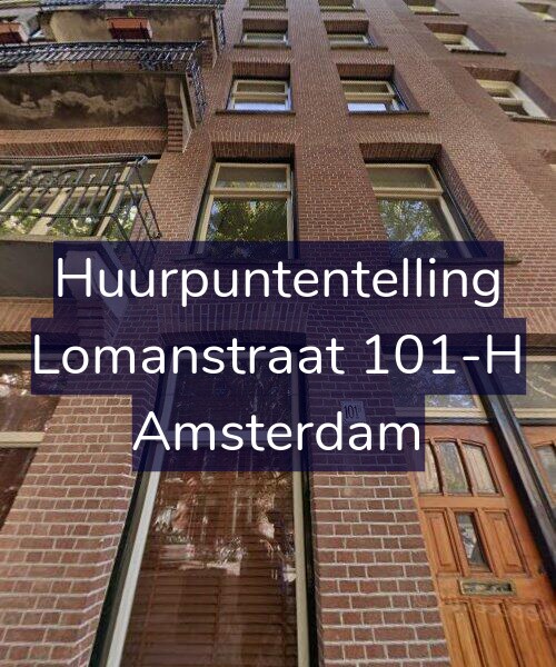 Foto gevel Huurpuntentelling voor Lomanstraat 101-H, Amsterdam