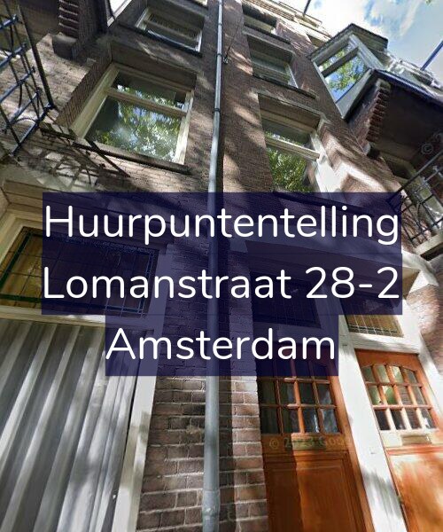 Foto gevel Huurpuntentelling voor Lomanstraat 28-2, Amsterdam