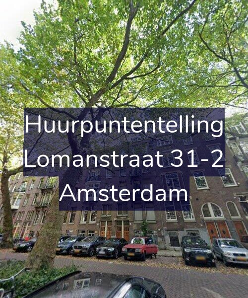 Foto gevel Huurpuntentelling voor Lomanstraat 31-2, Amsterdam