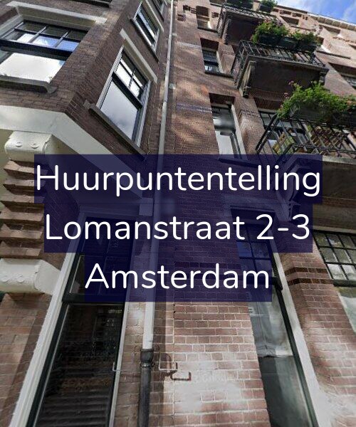 Foto gevel Huurpuntentelling voor Lomanstraat 2-3, Amsterdam