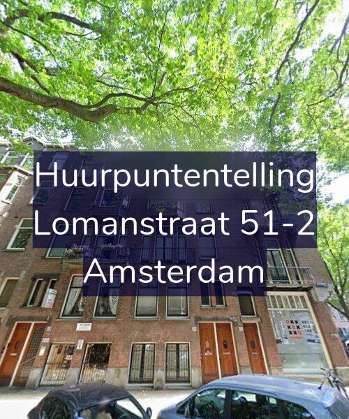 Foto gevel Huurpuntentelling voor Lomanstraat 51-2, Amsterdam