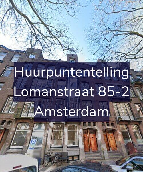 Foto gevel Huurpuntentelling voor Lomanstraat 85-2, Amsterdam