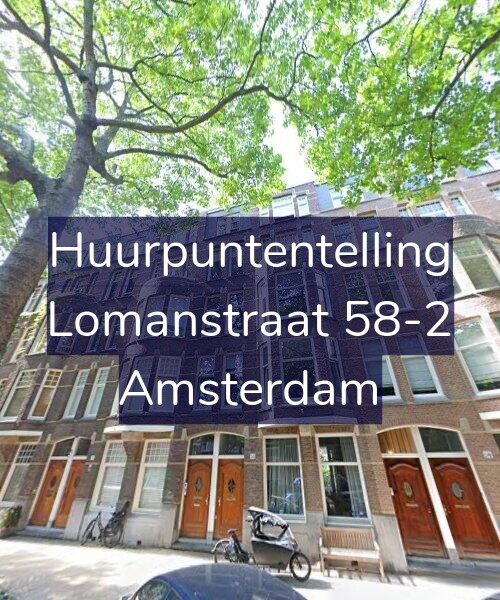 Foto gevel Huurpuntentelling voor Lomanstraat 58-2, Amsterdam