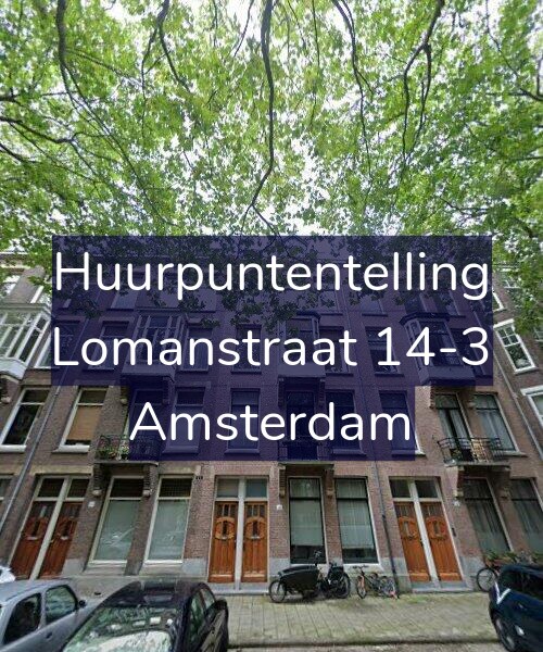 Foto gevel Huurpuntentelling voor Lomanstraat 14-3, Amsterdam