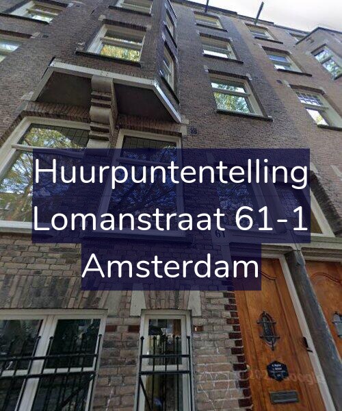 Foto gevel Huurpuntentelling voor Lomanstraat 61-1, Amsterdam