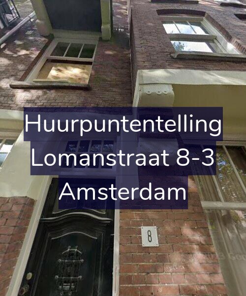 Foto gevel Huurpuntentelling voor Lomanstraat 8-3, Amsterdam
