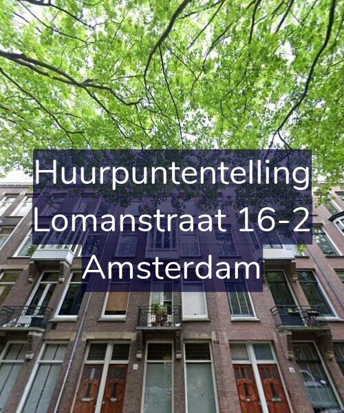 Foto gevel Huurpuntentelling voor Lomanstraat 16-2, Amsterdam