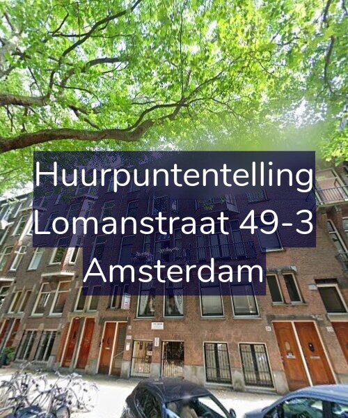 Foto gevel Huurpuntentelling voor Lomanstraat 49-3, Amsterdam