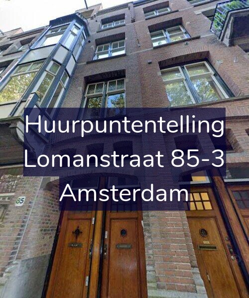 Foto gevel Huurpuntentelling voor Lomanstraat 85-3, Amsterdam