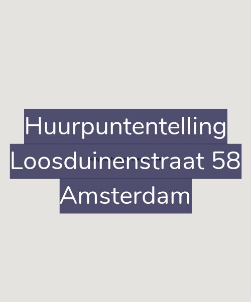 Foto gevel Huurpuntentelling voor Loosduinenstraat 58, Amsterdam