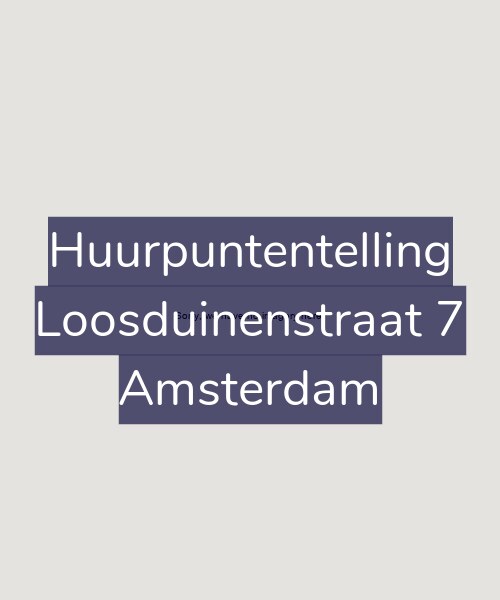 Foto gevel Huurpuntentelling voor Loosduinenstraat 7, Amsterdam