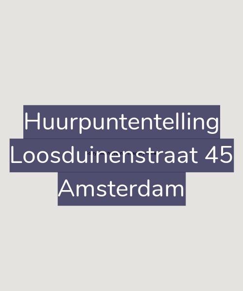 Foto gevel Huurpuntentelling voor Loosduinenstraat 45, Amsterdam