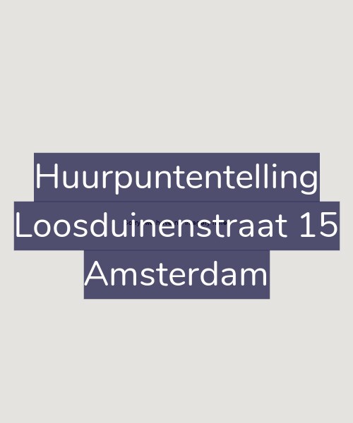 Foto gevel Huurpuntentelling voor Loosduinenstraat 15, Amsterdam