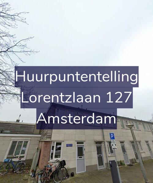 Foto gevel Huurpuntentelling voor Lorentzlaan 127, Amsterdam