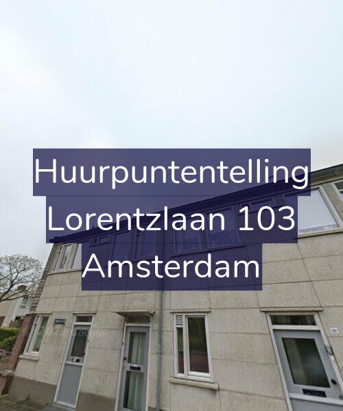 Foto gevel Huurpuntentelling voor Lorentzlaan 103, Amsterdam