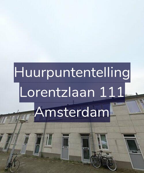 Foto gevel Huurpuntentelling voor Lorentzlaan 111, Amsterdam