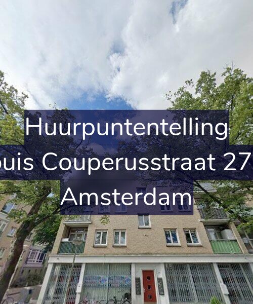 Foto gevel Huurpuntentelling voor Louis Couperusstraat 27-3, Amsterdam