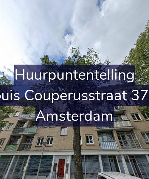 Foto gevel Huurpuntentelling voor Louis Couperusstraat 37-2, Amsterdam