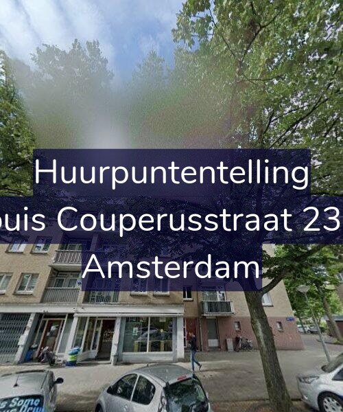 Foto gevel Huurpuntentelling voor Louis Couperusstraat 23-1, Amsterdam