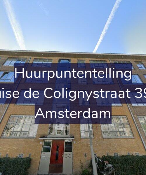 Foto gevel Huurpuntentelling voor Louise de Colignystraat 39-A, Amsterdam