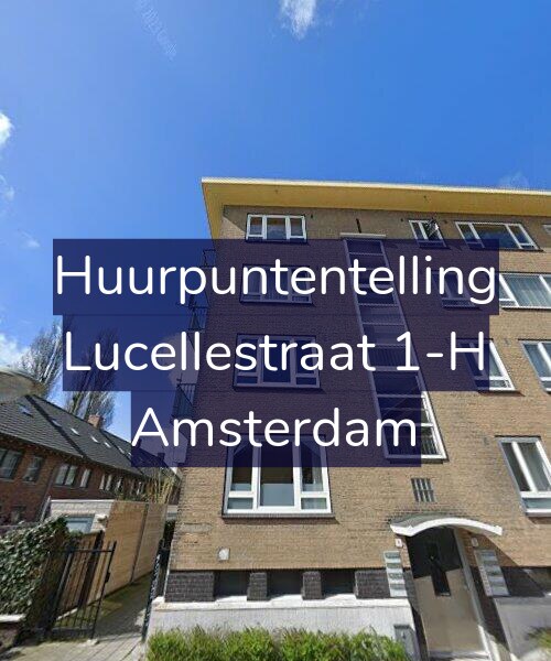 Foto gevel Huurpuntentelling voor Lucellestraat 1-H, Amsterdam