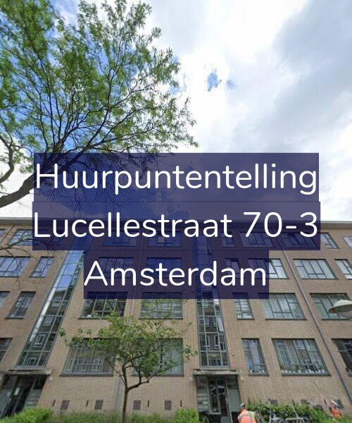 Foto gevel Huurpuntentelling voor Lucellestraat 70-3, Amsterdam