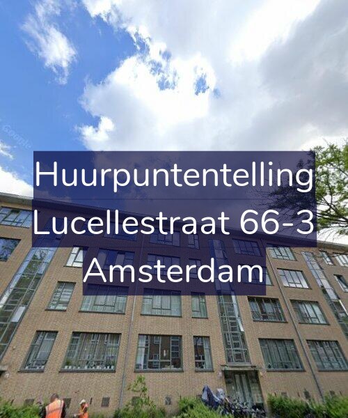 Foto gevel Huurpuntentelling voor Lucellestraat 66-3, Amsterdam