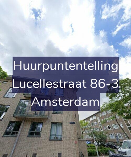 Foto gevel Huurpuntentelling voor Lucellestraat 86-3, Amsterdam