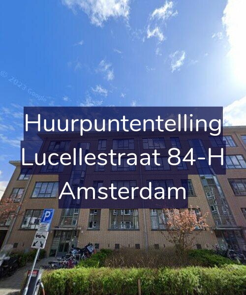 Foto gevel Huurpuntentelling voor Lucellestraat 84-H, Amsterdam
