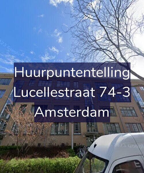 Foto gevel Huurpuntentelling voor Lucellestraat 74-3, Amsterdam