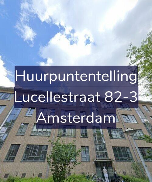 Foto gevel Huurpuntentelling voor Lucellestraat 82-3, Amsterdam