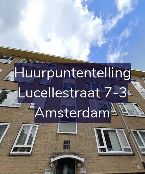 Foto gevel Huurpuntentelling voor Lucellestraat 7-3, Amsterdam