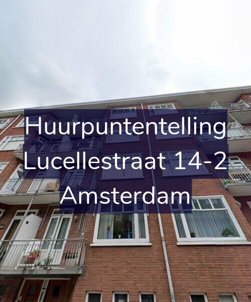 Foto gevel Huurpuntentelling voor Lucellestraat 14-2, Amsterdam