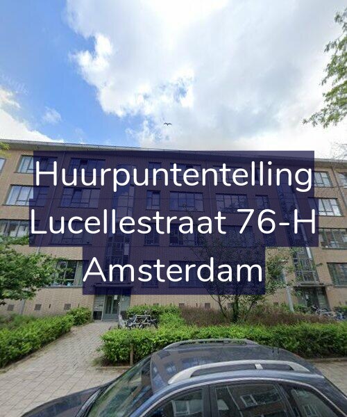 Foto gevel Huurpuntentelling voor Lucellestraat 76-H, Amsterdam