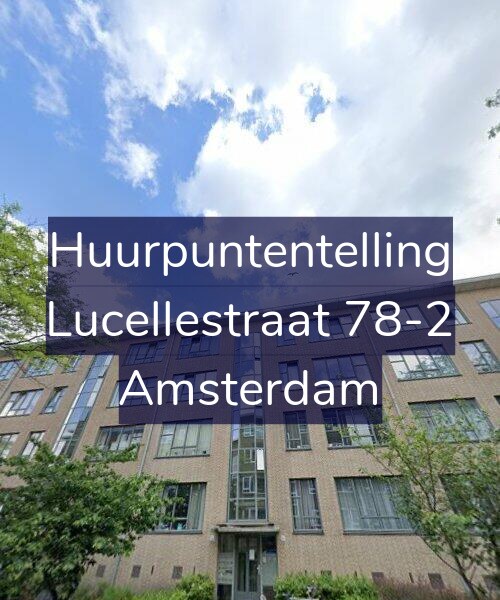 Foto gevel Huurpuntentelling voor Lucellestraat 78-2, Amsterdam