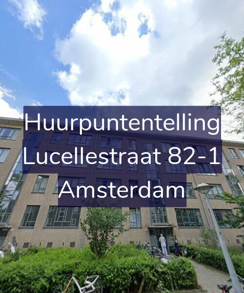 Foto gevel Huurpuntentelling voor Lucellestraat 82-1, Amsterdam