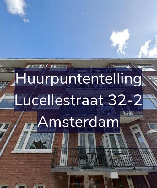 Foto gevel Huurpuntentelling voor Lucellestraat 32-2, Amsterdam