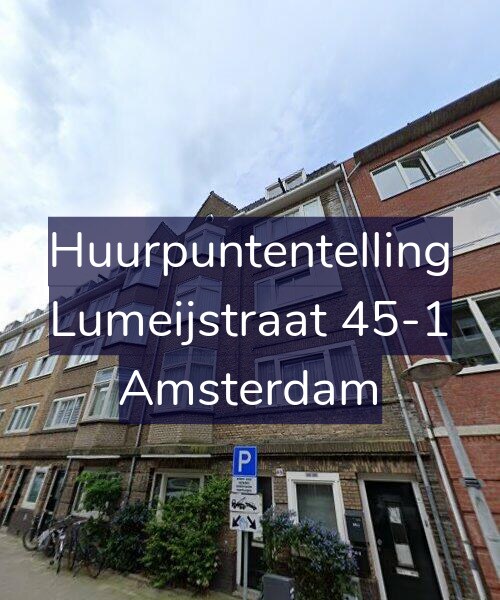 Foto gevel Huurpuntentelling voor Lumeijstraat 45-1, Amsterdam