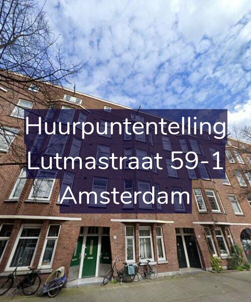 Foto gevel Huurpuntentelling voor Lutmastraat 59-1, Amsterdam