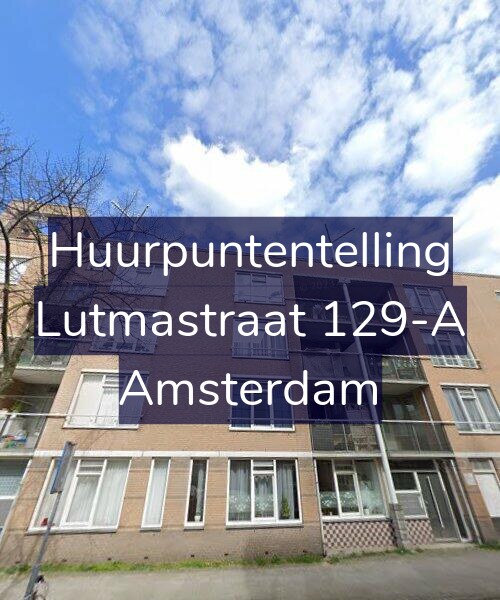 Foto gevel Huurpuntentelling voor Lutmastraat 129-A, Amsterdam