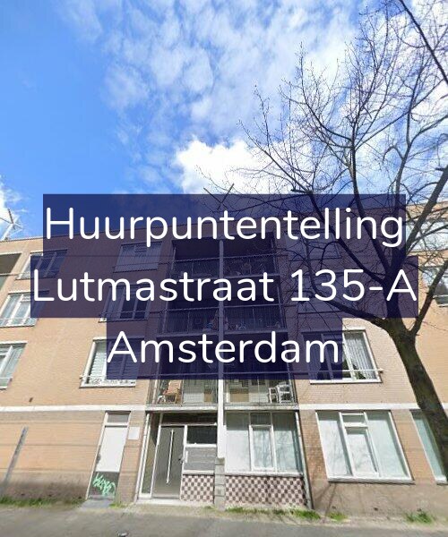 Foto gevel Huurpuntentelling voor Lutmastraat 135-A, Amsterdam
