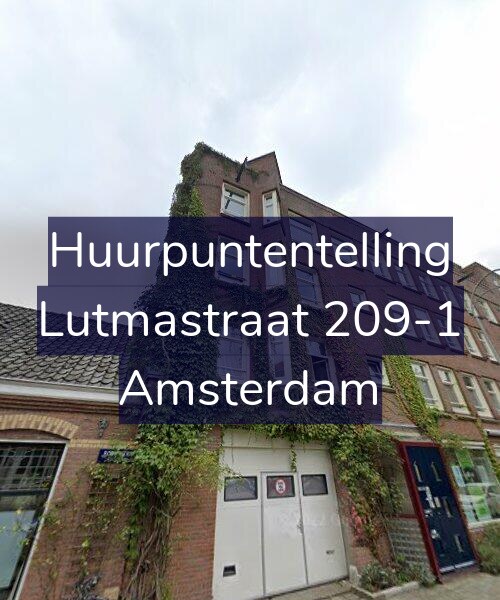 Foto gevel Huurpuntentelling voor Lutmastraat 209-1, Amsterdam