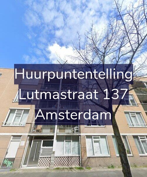 Foto gevel Huurpuntentelling voor Lutmastraat 137, Amsterdam