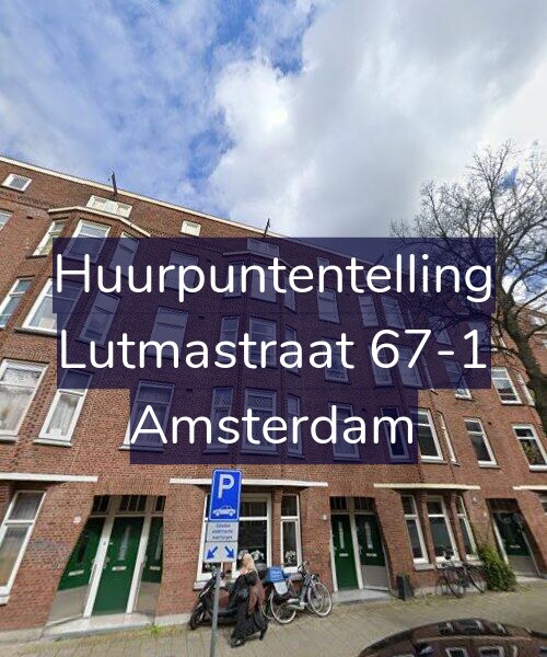 Foto gevel Huurpuntentelling voor Lutmastraat 67-1, Amsterdam